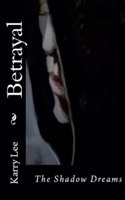 Betrayal: The Shadow Dreams