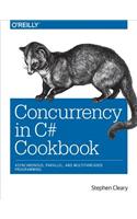 Concurrency in C# Cookbook: Asynchronous, Parallel, and Multithreaded Programming