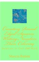 Counting Round Edged Squares Writing Numbers Then Coloring: Dedicate to God and Math