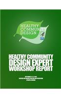Healthy Community Design Expert Workshop Report