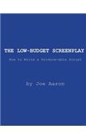 Low-Budget Screenplay How to Write a Produce-able Script
