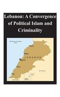 Lebanon: A Convergence of Political Islam and Criminality(Lebanon)
