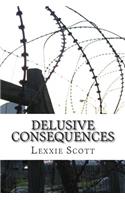 Delusive Consequences