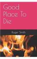 Good Place To Die