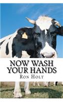Now Wash Your Hands