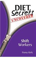 Diet Secrets Uncovered: Shift Workers