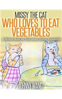 Missy, The Cat Who Loves To Eat Vegetables