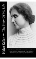 The Story of My Life: With Her Letters (1887-1901) and a Supplementary Account of Her Education, Including Passages from the Reports and Letters of Her Teacher, Anne Mans