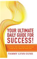 Your Ultimate Daily Guide for Success!