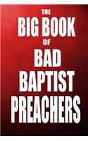 The Big Book of Bad Baptist Preachers