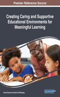 Creating Caring and Supportive Educational Environments for Meaningful Learning