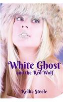 White Ghost and the Red Wolf