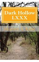 Dark Hollow LXXX