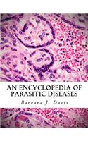 Encyclopedia of Parasitic Diseases
