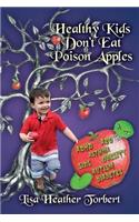 Healthy Kids Don't Eat Poison Apples