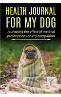 Health Journal for My Dog