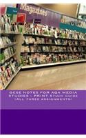 GCSE NOTES FOR AQA MEDIA STUDIES - PRINT Study guide (All three assignments)
