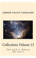 Lehigh Valley Vanguard Collections Volume 13: The End Is Where We Start