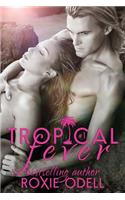 Tropical Fever - Part 1