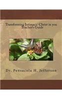 Transforming Intimacy: Christ in You Teacher's Guide