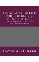 Change Your Life For The Better (4 in 1 Bundle)