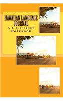 Hawaiian Language Journal: A 6 x 9 Lined Notebook