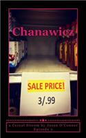 Chanawicz: Episode 2: (A Cereal Sitcom by Jason O'Conner)(2 Chanawicz)