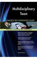 Multidisciplinary Team Complete Self-Assessment Guide