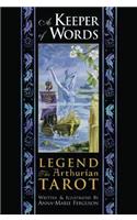 A Keeper of Words: Accompanying Book to Legend: The Arthurian Tarot