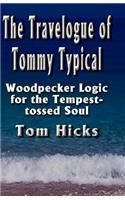 The Travelogue of Tommy Typical