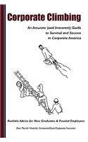 Corporate Climbing: An Accurate (and Irreverent) Guide