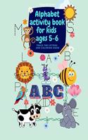 Alphabet activity book for kids ages 5-6 - Trace the letters and coloring book