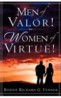 Men of Valor! Women of Virtue!