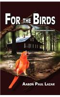 For the Birds