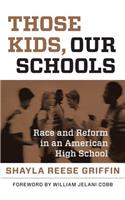 Those Kids, Our Schools