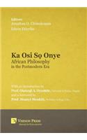 Ka Osi S? Onye: African Philosophy in the Postmodern Era