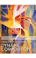 Strengthen Your Paintings With Dynamic Composition