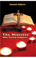 The Minister Who Turned Gangster!