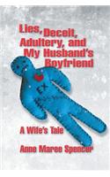 Lies, Deceit, Adultery, and My Husband's Boyfriend