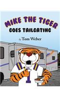 Mike the Tiger Goes Tailgating