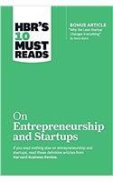 Hbr's 10 Must Reads on Entrepreneurship and Startups (Featuring Bonus Article "why the Lean Startup Changes Everything" by Steve Blank)