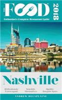 Nashville - 2018 - The Food Enthusiast's Complete Restaurant Guide