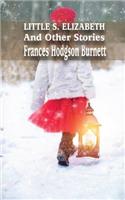 Little S. Elizabeth And Other Stories