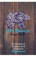 Die Reise in deine Mitte.