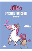 Jill's Farting Unicorn Notebook: Funny & Unique Personalised Notebook Gift For A Girl Called Jill - 100 Pages - Perfect for Girls & Women - A Great Notebook Journal For Home, School