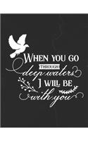 When You Go Through Deep Waters I Will Be With You: Gratitude Journal to Practice Mindfulness and Positivity for Christians Praise Jesus