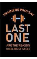 Trainers Who Say Last One ...