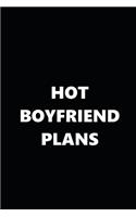 2020 Daily Planner Funny Theme Hot Boyfriend Plans Black White 388 Pages: 2020 Planners Calendars Organizers Datebooks Appointment Books Agendas