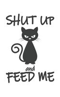 Shut Up And Feed Me