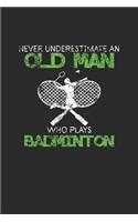 Never Underestimate An Old Man Who Plays Badminton